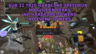 SUB 32 TRIO HARDCORE SPEEDRUN W/O SPECIAL TOWERS (