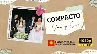 Compacto | Vanesa y Emiliano | Casamiento | Pantonefilms