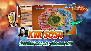 CẬP NHẬT TÌNH HÌNH CHIA ALLY CÁC MAP SOS4 | Call of Dragon | Các kèo đối đầu căng tại KvK SoS4