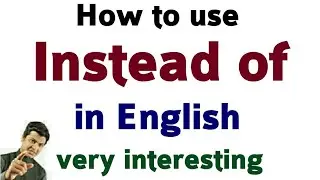 Use of instead of in English | English with Taukir Alam  | English by spoken english sir videos