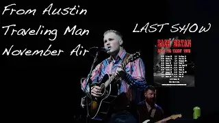 Zach Bryan | From Austin, Traveling Man in November Air | LAST SHOW on Tour