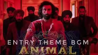 ANIMAL   Ranbir Kapoor Entry BGM   Hero Entry BGM   Animal Movie BGM HD   Background Score