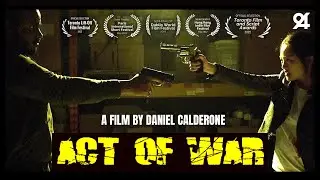 ACT OF WAR - Short Film