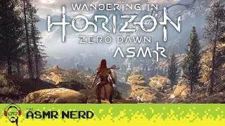 ASMR Whisper | Wandering in Horizon Zero Dawn (ASMR gaming & nature sounds for relaxation & sleep)