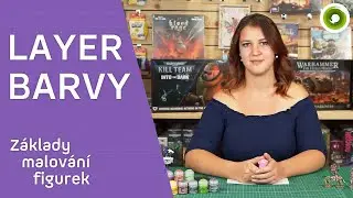 Základy malování figurek – Layer barvy