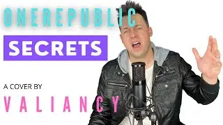 Valiancy - Secrets (OneRepublic) cover
