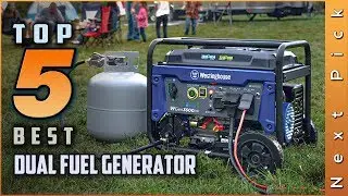 Top 5 Best Dual Fuel Generators Review in 2024 | For Home and RV