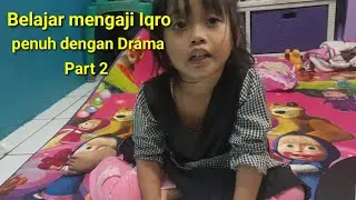 Belajar mengaji Iqro penuh dengan Drama part 2
