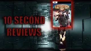 Reviewing BIOSHOCK INFINITE In 10 Seconds