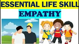 ESSENTIAL LIFE SKILL - EMPATHY