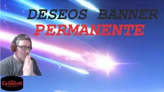 Deseos al gachapon permanente 5 estrellas asegurado Genshin Impact