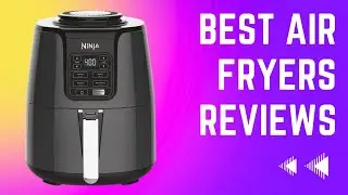 Best Air Fryers‎ Reviews
