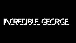 @Incredible George killed the beat