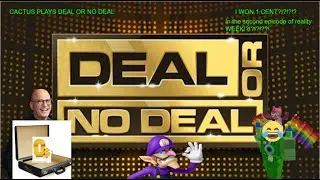 Cactus Plays Deal or No Deal (Reality Week Day 2)