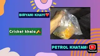 Petrol khatam!😨biryani khayi❤️