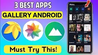 3 Best Gallery App For Android 2024 | Best Gallery Lock App for Android