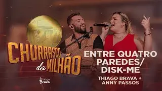 CHURRASCO DO MILHÃO - ENTRE QUATRO PAREDES / DISK ME