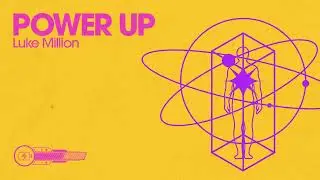Luke Million - Power Up (Official Visualiser)