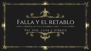Falla y el Retablo (SD) || Trabajo de investigación de Alumnos del CPM Carlos Ros de Guadix