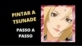 COMO PINTAR A TSUNADE PASSO A PASSO!  Parte1.