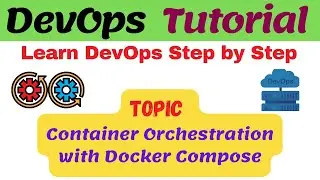 Container Orchestration with Docker Compose | DevOps Tutorial for beginners | Learn DevOps