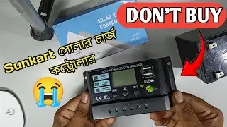 Don't Buy this Solar Charge Controller | Sunkart Solar Charge Controller Review | TechStar Dip