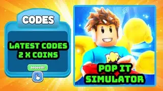 NEW ROBLOX POP IT SIMULATOR CODES , Latest Working Roblox Codes, *2x COINS *