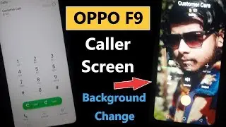 How to Change Caller Screen Background on Oppo F9