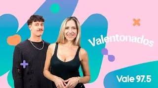 #Valentonados - Programa Completo 16/08/24