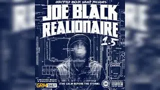 Joe Black - Realionaire 1.5 (The Calm Before The Storm) | (Full Mixtape) #Islington