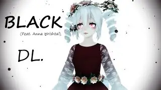 [MMD] Black Bacardi (feat. Anna Hrishtal)  [Original Motion + DL]