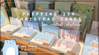 Part 4: Profit or Loss with Shelf Rental?  | Prepping 150 Christmas Cards ❤ Studio Vlog