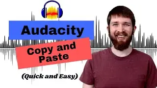 Audacity How to Copy and Paste, Easily Duplicate Any Section of Your Recording, Also Cut and Trim