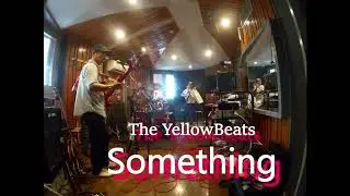 Something  - The YellowBeats - (The Beatles Cover)