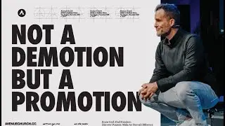 Not A Demotion But A Promotion | Pastor Jeremy Bosma