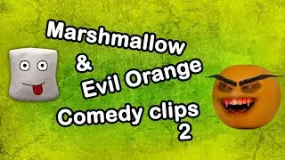 Marshmallow & Evil Orange comedy compilation 02