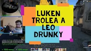 LukenSSJGOD y meyern en inferno bichop y forg1 FACEIT Part 2 (Troleando a Leo Drunky)