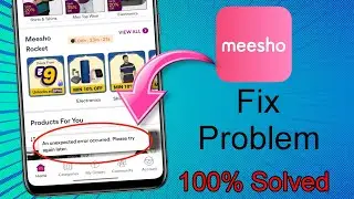 meesho problem an unexpected error occurred