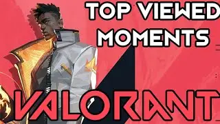 Valorant Top Viewed Twitch Moments - Highlights #2