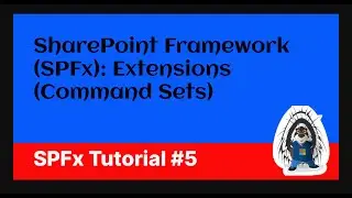 SharePoint Framework (SPFx): Extensions (Command Sets)