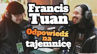 Francis Tuan: Odpowiedź na tajemnicę (odc. specjalny) - s1 e16[75]