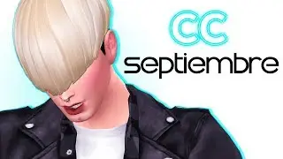 Los Sims 4: CC | FAVORITOS DE SEPTIEMBRE | Super Mega Haul de CC Maxis Match!!✨