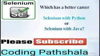 Selenium with Python or Selenium with Java