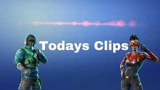 Fortnite-Todays Clips