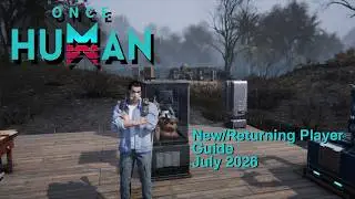 Once Human Beginner/Returning Player Guide July 2026