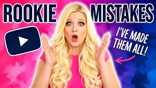 10 Rookie YouTube MISTAKES You MUST Avoid