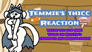 Temmie's Thicc Reaction (Thank you for 100k views on SexyTale)