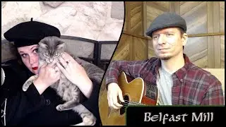 Bellfast Mill - Michael Kelly & Colette the Bard - (Si Kahn, The Fureys cover)