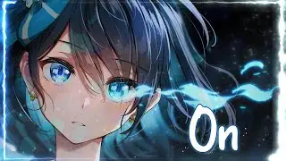 Nightcore - On [Lyrics]