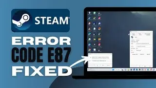 How To Fix Steam Error Code E87 - Solved!